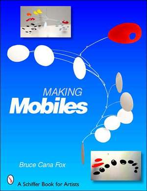 Making Mobiles de Bruce Cana Fox