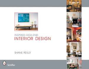 Inspired High-End Interior Design de Shane Reilly