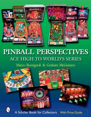 Pinball Perspectives: Ace High to World's Series de Marco Rossignoli