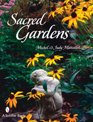 Sacred Gardens de Michel & Judy Marcellot