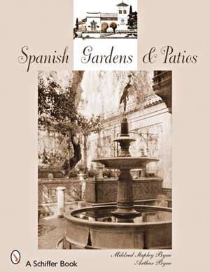 Spanish Gardens & Patios de Mildred Stapley Byne