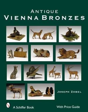 Antique Vienna Bronzes de Joseph Zobel