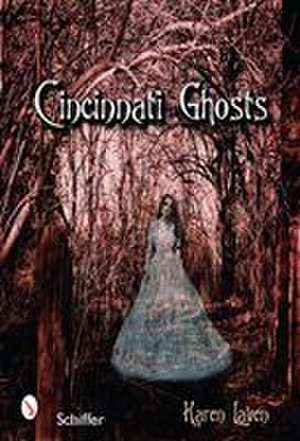 Cincinnati Ghosts de Karen Laven