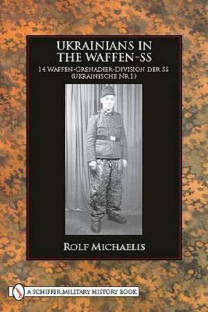 Ukrainians in the Waffen-SS de Rolf Michaelis