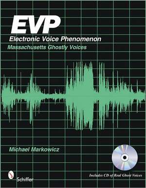 EVP: Electronic Voice Phenomenon de Mike Markowicz