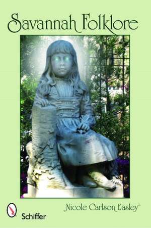 Savannah Folklore de Nicole Carlson Easley