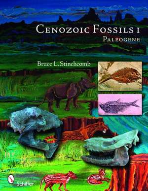 Cenozoic Fossils 1: Paleogene de Bruce L. Stinchcomb