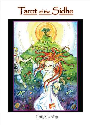 Tarot of the Sidhe de Emily Carding