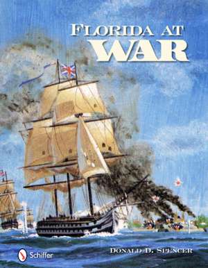 Florida At War de Donald D. Spencer