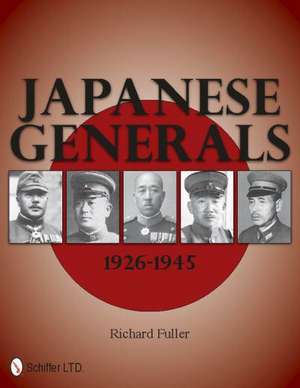 Japanese Generals 1926-1945 de Richard Fuller