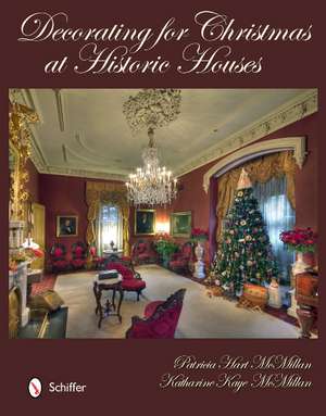 Decorating for Christmas at Historic Houses de Patricia Hart McMillan