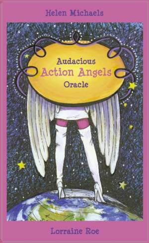 Audacious Action Angels Oracle de Helen Michaels