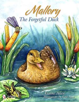 Mallory the Forgetful Duck de Elaine Allen