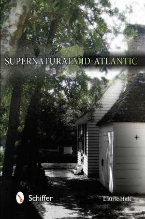 Supernatural Mid-Atlantic de Laurie Hull