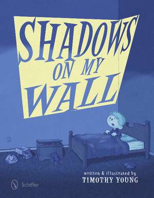 Shadows on My Wall de Timothy Young