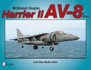 McDonnell Douglas Harrier II AV-8B, Bplus de Luis Diaz-Bedia Astor