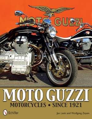 Moto Guzzi Motorcycles Since 1921: History Organization Aircraft Uniforms Awards Memorabilia 1936-1939 de Jan Leek