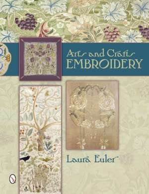 Arts and Crafts Embroidery de Laura Euler