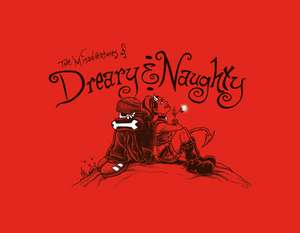 The Misadventures of Dreary & Naughty de John LaFleur