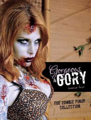 Gorgeous & Gory: The Zombie Pinup Collection de Jessica Rajs