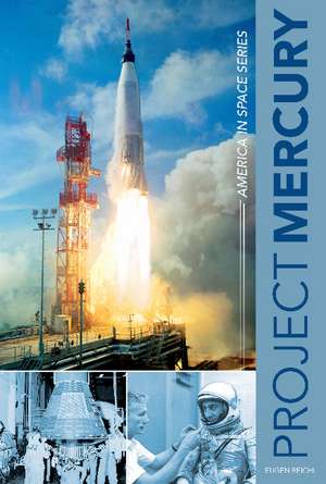 Project Mercury: America in Space Series de Eugen Reichl