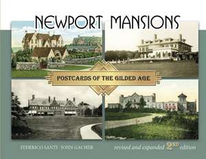 Newport Mansions: Postcards of the Gilded Age de Federico Santi