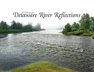 Delaware River Reflections de Will Daniel