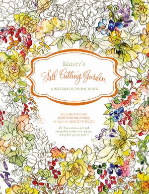 Kristy's Fall Cutting Garden: A Watercoloring Book de Kristy Rice