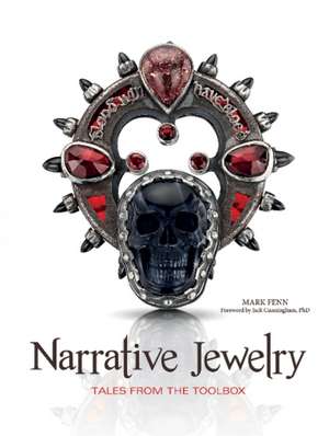 Narrative Jewelry: Tales from the Toolbox de Mark Fenn