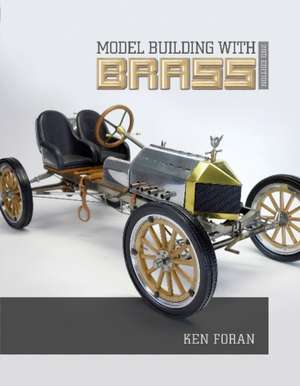 Model Building with Brass de Ken Foran