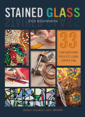 Stained Glass for Beginners de Gail Brown