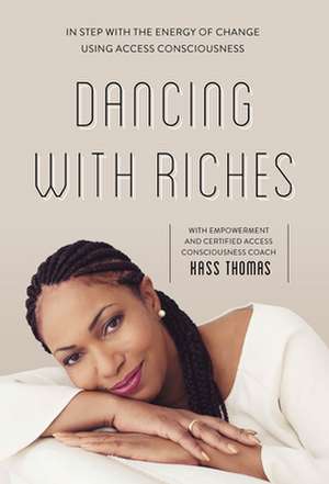 Dancing with Riches de Kass Thomas