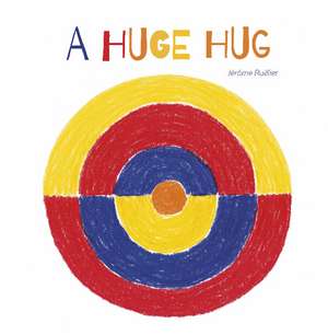 A Huge Hug: Understanding and Embracing Why Families Change de Jrme Ruillier