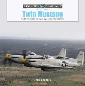 Twin Mustang: North American's P-82, F-82, and XP-82 Fighters de John Gourley