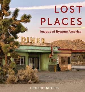 Lost Places de Heribert Niehues