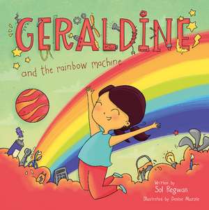 Geraldine and the Rainbow Machine de Sol Regwan