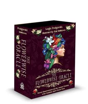 The Flowerwise Oracle de Leigh Podgorski