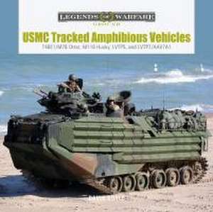 USMC Tracked Amphibious Vehicles: T46E1/M76 Otter, M116 Husky, LVTP5, and LVTP7/AAV7A1 de David Doyle