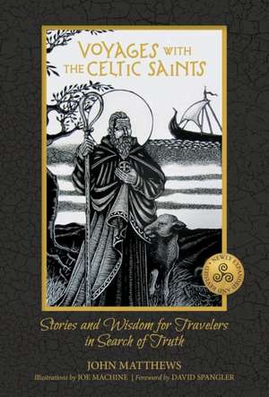 Voyages with the Celtic Saints de John Matthews