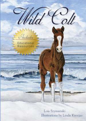 Wild Colt de Lois Szymanski