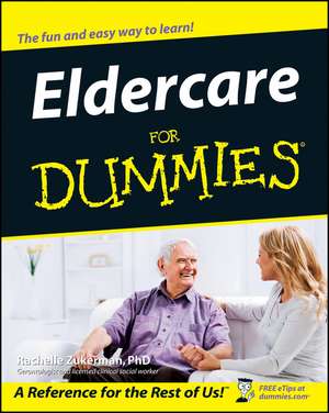 Eldercare for Dummies de R Zukerman