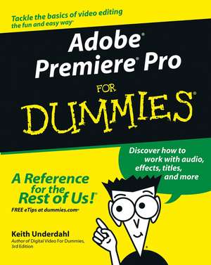 Adobe Premiere Pro for Dummies de K Underdahl