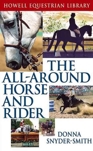 The All-Around Horse and Rider de Donna Snyder-Smith