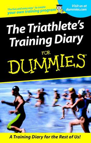 Triathlete′s Training Diary For Dummies de A St. John