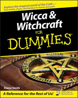 Wicca and Witchcraft for Dummies de D. Smith