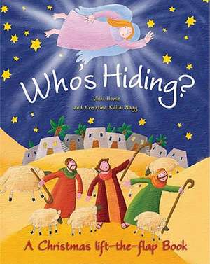 Who's Hiding?: A Christmas Lift-The-Flap Book de Vicki Howie