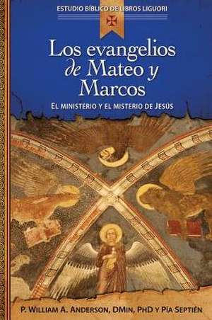 Los Evangelios de Mateo y Marcos: Proclamacion de La Buena Noticia de Jesucristo, El Hijo de Dios de Pia Septien