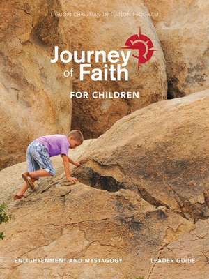 Journey of Faith for Children, Enlightenment and Mystagogy Leader Guide de Redemptorist Pastoral Publication