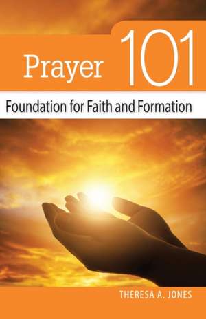 Prayer 101 de Theresa Jones