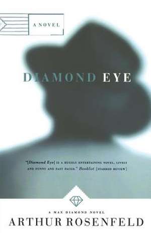 Diamond Eye de Arthur Rosenfeld